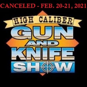 Gun Show Canceled – 2/20-21/2021