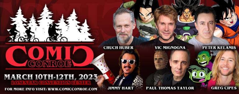 Comic Conroe – March 10 – 12, 2023 – The Lone Star Convention Center