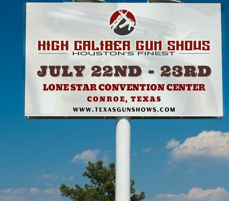 High Caliber Gun Show – July 22 – 23, 2023 – The Lone Star Convention Center
